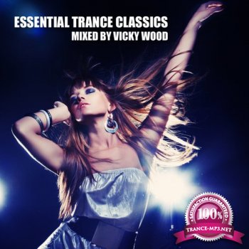 Vicky Wood - Essential Trance Classics 003 (2014-11-25)