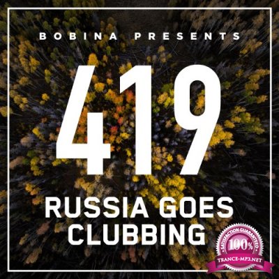 Bobina - Russia Goes Clubbing Episode 419 (2016-10-22)