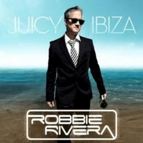 VA - Juicy Ibiza - Mixed By Robbie Rivera (2009)