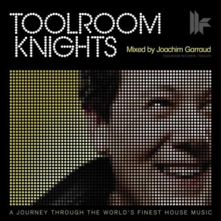 Toolroom Knights (Mixed by Joachim Garraud)