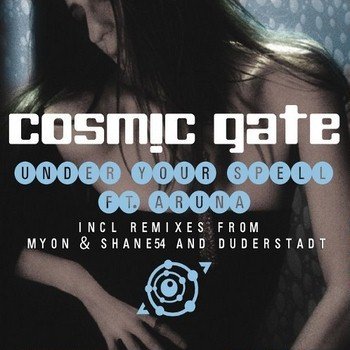 Cosmic Gate feat. Aruna - Under Your Spell