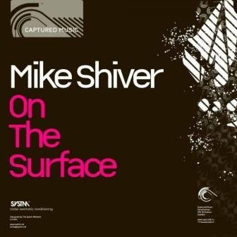 Mike Shiver - On The Surface (CAPTURED020) WEB