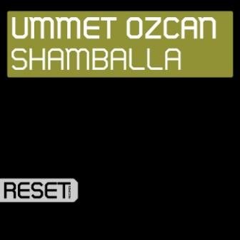 Ummet Ozcan - Shamballa (Reset Holland[RS071])