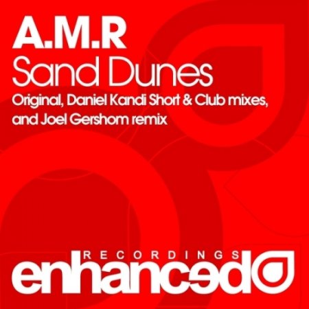 A.M.R - Sand Dunes (Incl. Daniel Kandi Mixes)