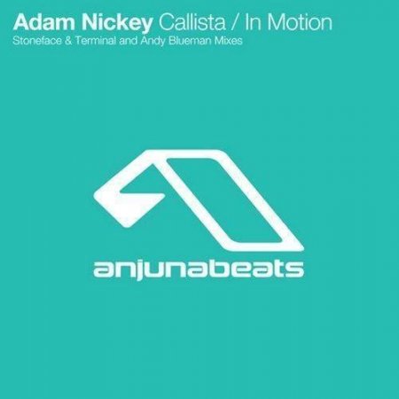 Adam Nickey - Callista / In Motion (Remixes)