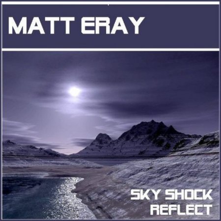 Matt Eray - Reflect Skyshock-EP-(ABP530)