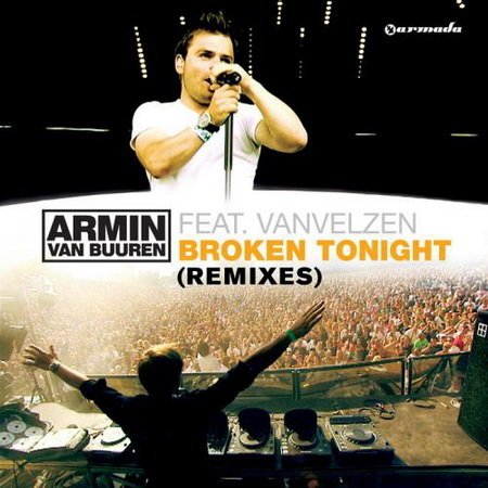 Armin van Buuren feat. Vanvelzen - Broken Tonight (Remixes)