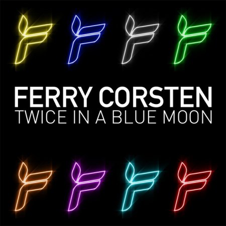Ferry Corsten-Twice in A Blue Moon (the Single Package)-(MAELBD132)-WEB-2009-HFT