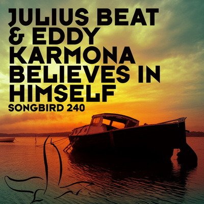 Julius Beat & Eddy Karmona - Believes In Himself