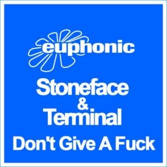 Stoneface & Terminal - Don't Give A Fuck(EUPH113)