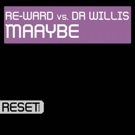 Re-Ward vs. Dr Willis - Maaybe (RS083)