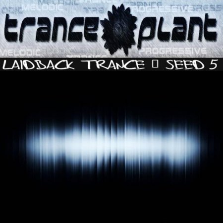 Tranceplant: Laidback Trance Seed 5