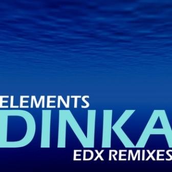 Dinka - Elements EDX Remixes WEB 2010