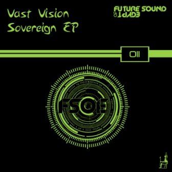 Vast Vision - Sovereign EP (FSOE011) (2010)