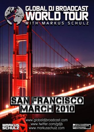 Markus Schulz Global DJ Broadcast 2010.03.04, World Tour - San Francisco, California