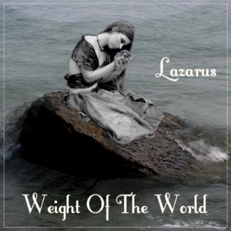 Lazarus - The Rebirth Session 184  Weight Of The World (06-03-2010)