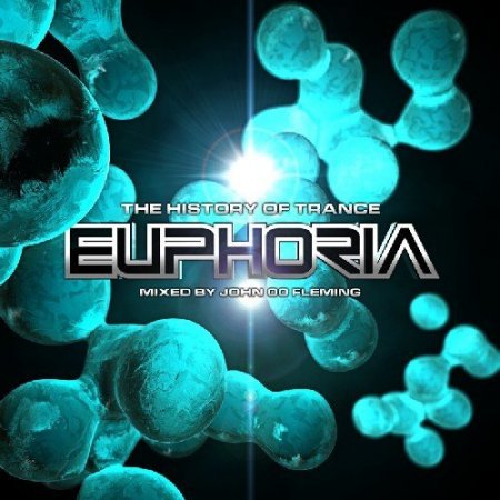 The History Of Trance Euphoria (Mixed by John 00 Fleming)
