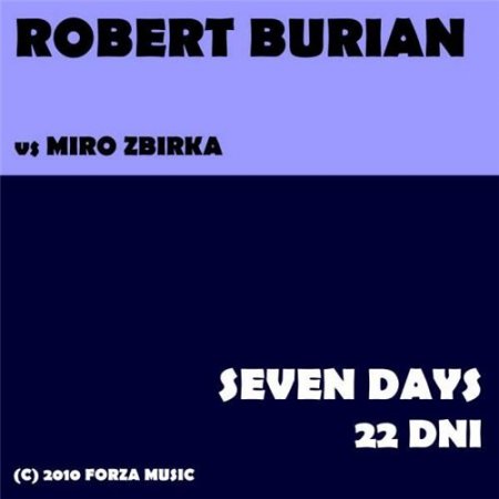 Robert Burian feat. Miro Zbirka - Seven Days 2009 / 22 Dni 2009