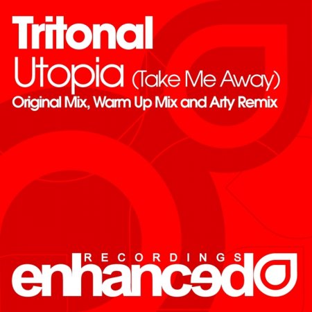 Tritonal - Utopia (Take Me Away) (ENHANCED048)