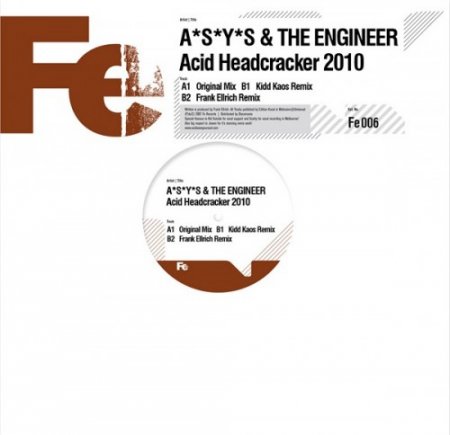 A*S*Y*S & The Engineer - Acid Headcracker 2010 (Fe006)