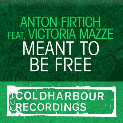 Anton Firtich feat. Victoria Mazze - Meant To Be Free (CLHR092)