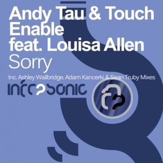 Andy Tau & Touch Enable feat. Louisa Allen - Sorry (INFRA037)