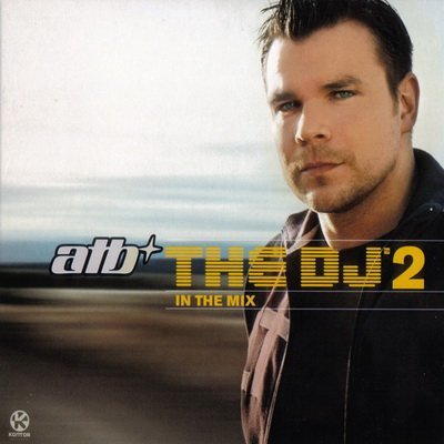 ATB - The DJ 2 In The Mix (2004)