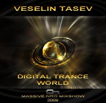 Veselin Tasev - Digital Trance World 132 (02-05-2010)