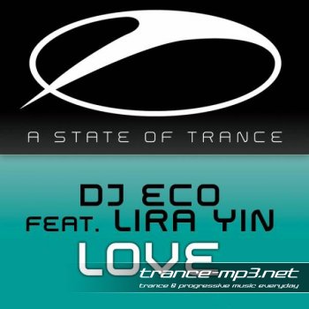 DJ Eco feat. Lira Yin - Love (ASOT142 )