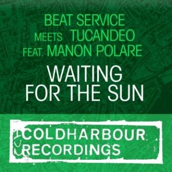 Beat Service and Tucandeo feat. Manon Polare - Waiting For The Sun (CLHR096)