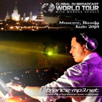 Markus Schulz - Global DJ Broadcast: World Tour - Moscow, Russia (SBD) (10-06-2010)