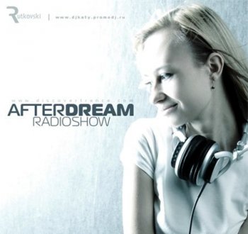 Katy Rutkovski - After Dream Radioshow 012 (15-06-2010)