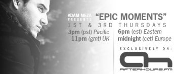 Adam Meza - Epic Moments 022 on AH.FM