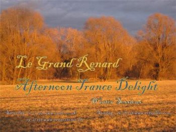 Le Grand Renard - Afternoon Trance Delight 128 (19-06-2010)