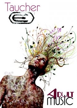 DJ Taucher Presents - Adult Music On DI 008 (2010.06.21)