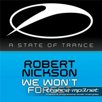 Robert Nickson - We Won't Forget (Incl. Arty Remix) (ASOT145)