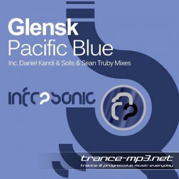 Glensk - Pacific Blue (Incl Daniel Kandi Remix) (INFRA041)