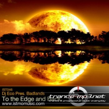 DJ Eco pres Badlands-To The Edge And Back (IST046)