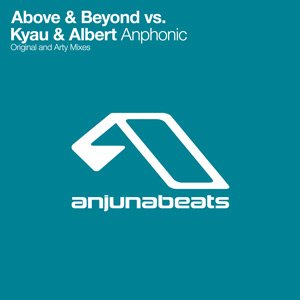 Above & Beyond vs. Kyau & Albert - Anphonic (ANJ167D)
