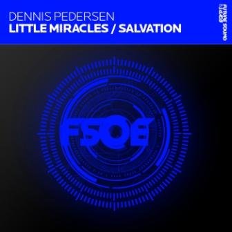 Dennis Pedersen - Little Miracles / Salvation (FSOE 017)
