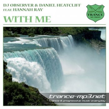 DJ Observer & Daniel Heatcliff feat. Hannah Ray - With Me (ITWT481-0)