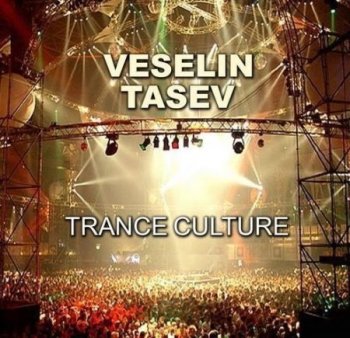Veselin Tasev - Trance Culture 2010 Exclusive (03-08-2010)
