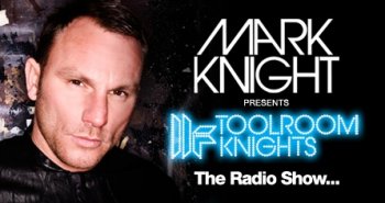 Mark Knight - Toolroom Knights (Guestmix Sander van Doorn) (19-08-2010)