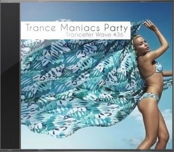 Trance Maniacs Party: Trancefer Wave #36
