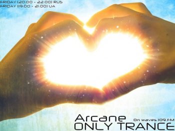Arcane - Only Trance (Episode 14) (Specially For 109.fm)