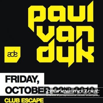 Paul van Dyk - 10 Years Of Vandit Records Live At Escape, Amsterdam (22-10-2010)