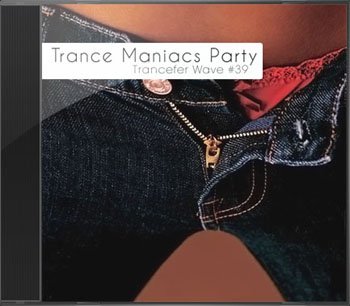 Trance Maniacs Party: Trancefer Wave #39