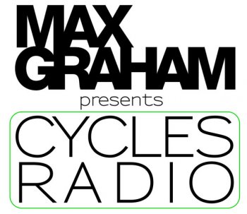 Max Graham Presents - Cycles Radio 014 (November 2010)