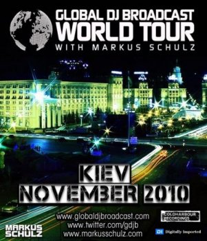 Markus Schulz - Global DJ Broadcast: World Tour - Kiev, Ukraine 04-11-2010