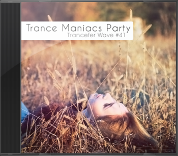 Trance Maniacs Party: Trancefer Wave #41